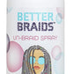 Better Braids Un-Braid Hair Spray 12 oz